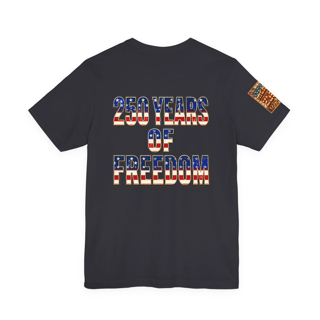 MERICAN DREAMZ REBELLION – MERICA 250!!!  Short Sleeve T‑Shirt – 250 Years of Freedom 1776-2026 Graphic Tee-#3
