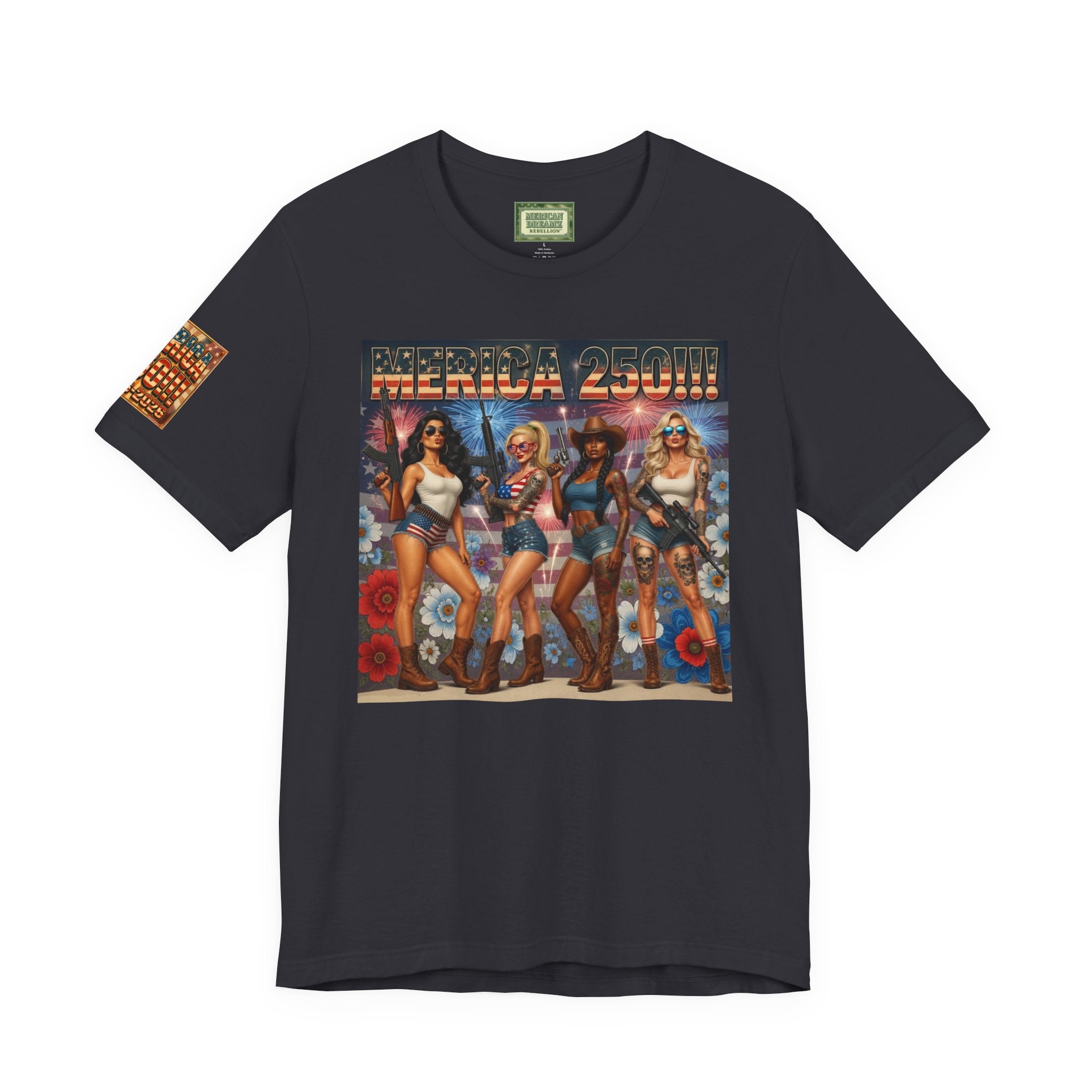 MERICAN DREAMZ REBELLION – MERICA 250!!!  Short Sleeve T‑Shirt – 250 Years of Freedom 1776-2026 Graphic Tee-#3